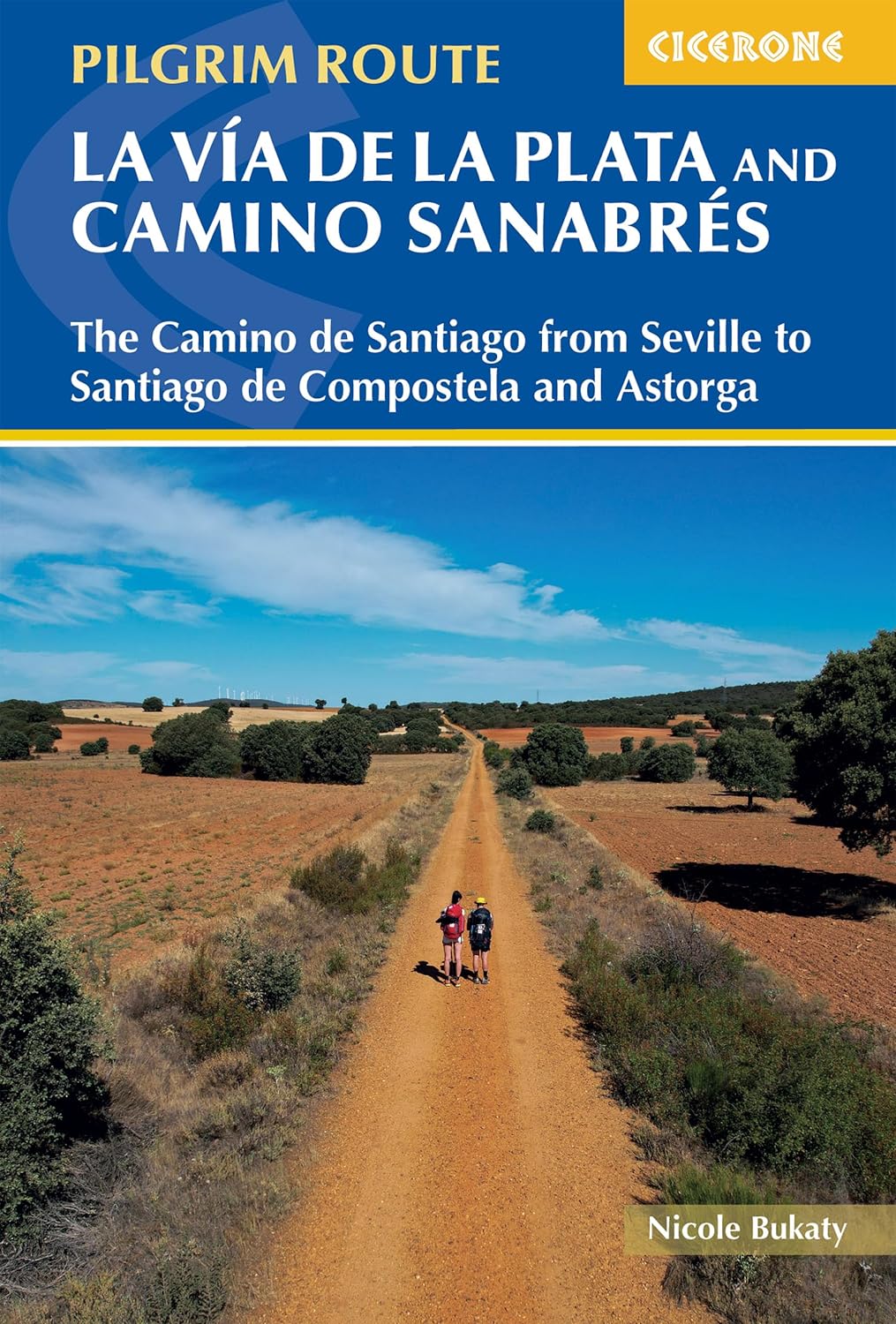 2024 edition: Walking La Via de la Plata and Camino Sanabres (W/FREE Passport)