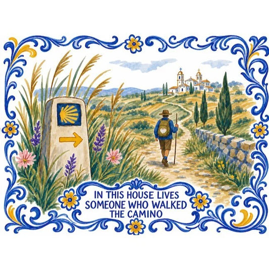 "In this house lives someone who walked the Camino" Camino Tile
