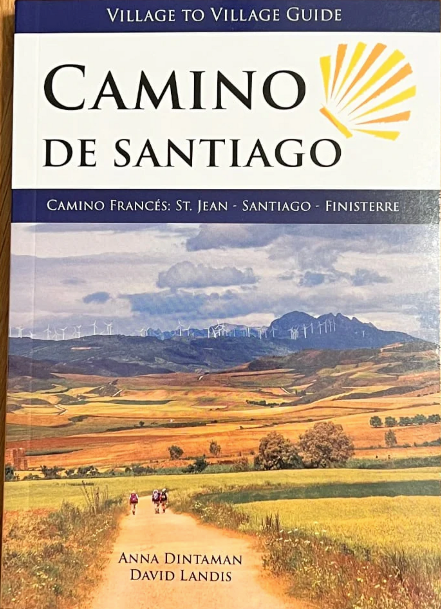 Village to Village Guide:  Camino Frances: St Jean - Santiago - Finisterre (w/free Credential)