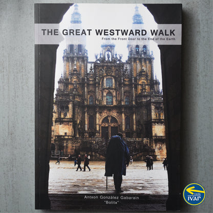 The Great Westward Walk: From the Front Door to the End of the Earth