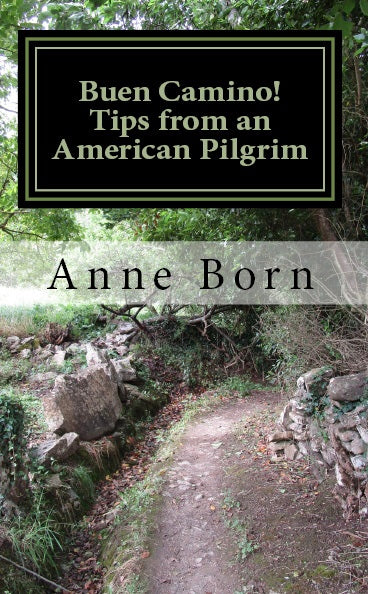 Buen Camino!: Tips from an American Pilgrim