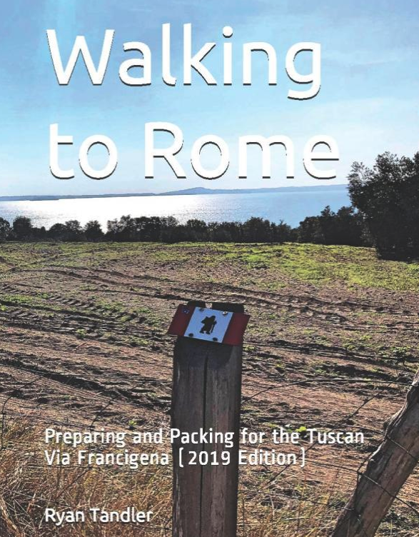 Walking to Rome: Preparing and Packing for the Tuscan Via Francigena