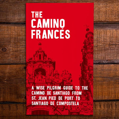 2024 edition: A Camino Francés Guide (W/FREE Passport)  (Order now, shipping late November)